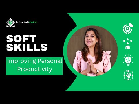 Improve Personal Productivity | Soft Skills 